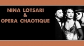 Συναυλία με τους Νίνα Λοτσάρη & Opera Chaotique στην Αθήνα