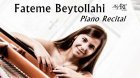 Piano Recital Fateme Beytollahi